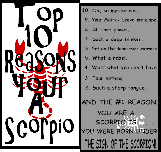 Top 10 Reasons You Are A Scorpio,Top 10 Reasons ,You Are A Scorpio,Scorpio, astrology, horoscope