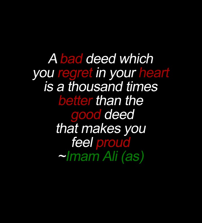 Imam Ali, Hazrat Ali,Saying of Imam Ali ,Saying of Hazrat Ali, Islam , Muslims,regret, About been proud,proud